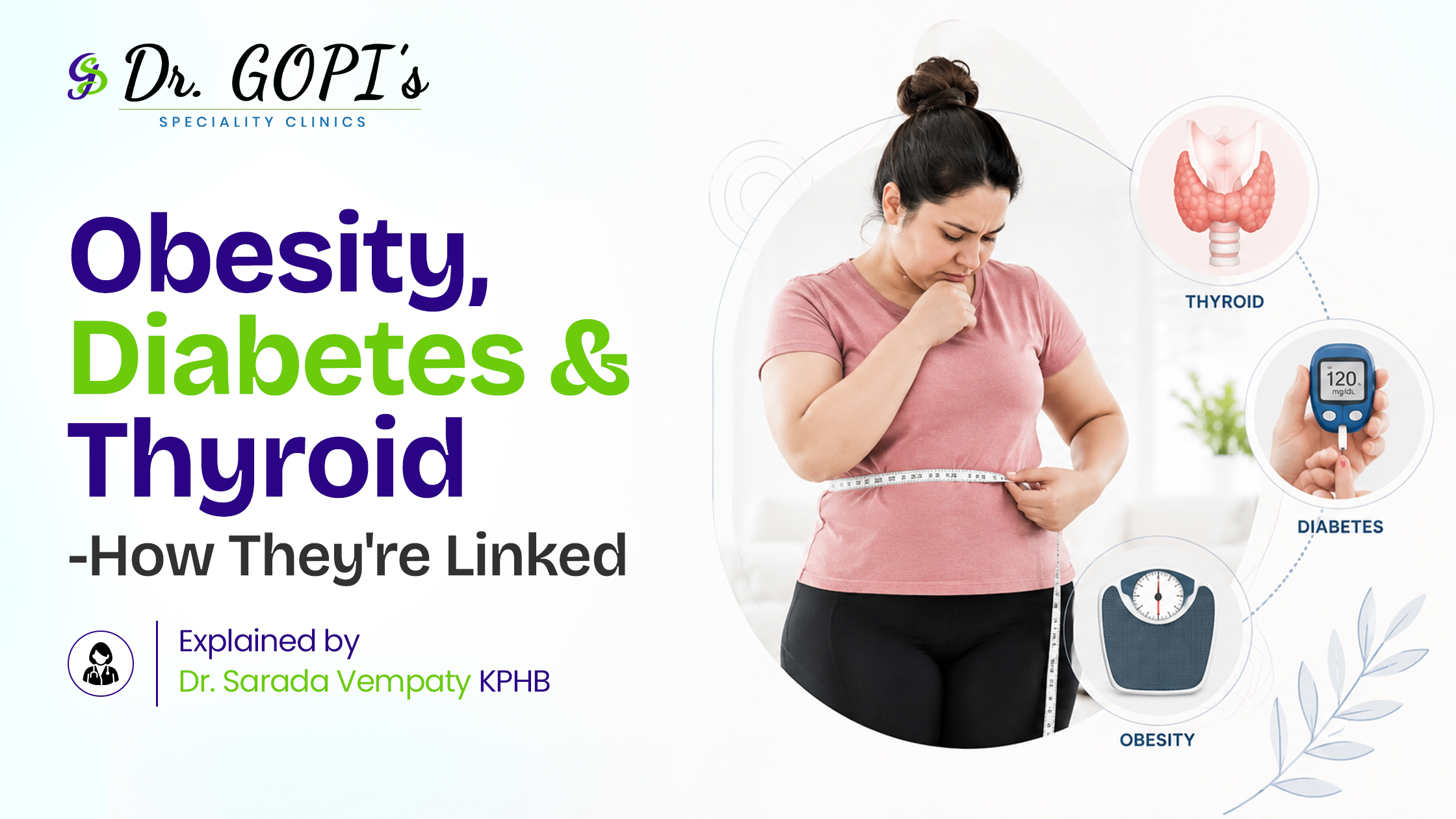 Obesity, diabetes and thyroid disorders explained by Dr. Sarada Vempaty